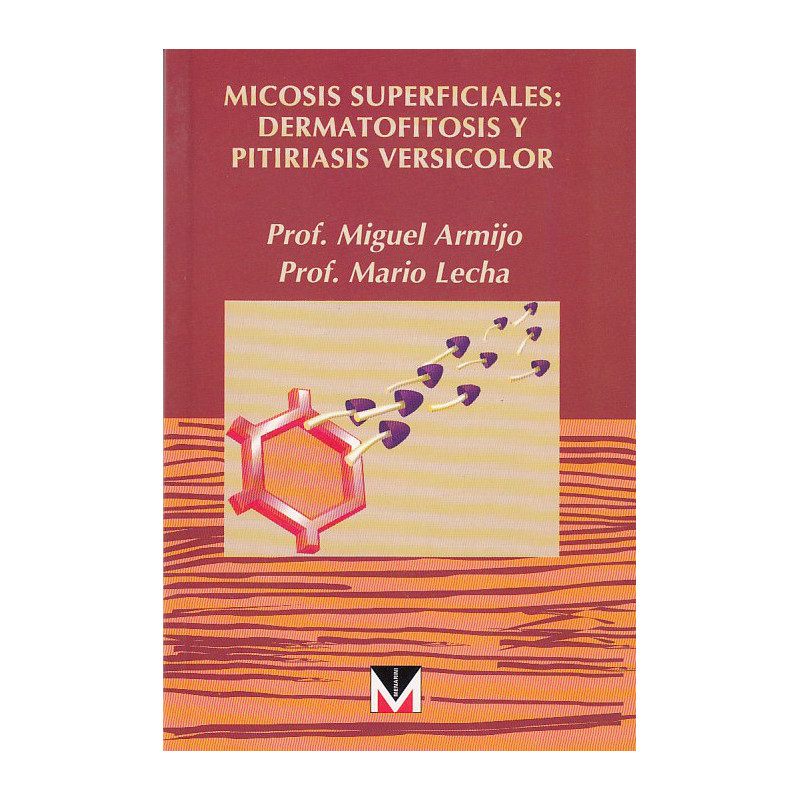 MICOSIS SUPERFICIALES: DERMATOFITOSIS Y PITIRIASIS VERSICOLOR