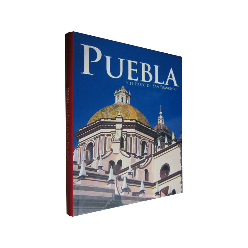 PUEBLA Y EL PASEO DE SAN FRANCISCO