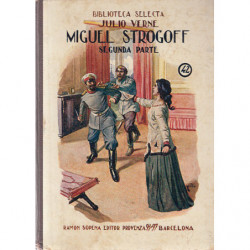 MIGUEL STROGOFF Segunda Parte y última EL CASTIGO DEL TRAIDOR