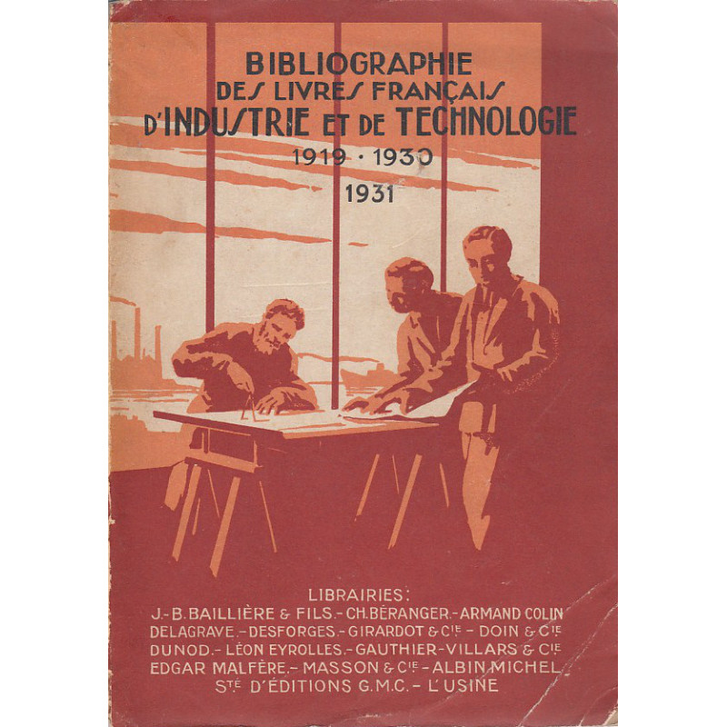 BIBLIOGRAPHIE DES LIVRES FRANÇAIS D'INDUSTRIE ET DE TECHNOLOGIE 1919-1930 ET SUPLÉMENT 1931