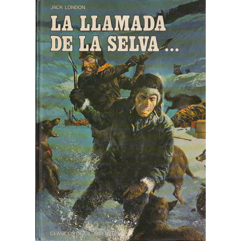 LA LLAMADA DE LA SELVA / COLMILLO BLANCO