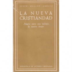 LA NUEVA CRISTIANDAD. Apuntes para una Teología de nuestro tiempo