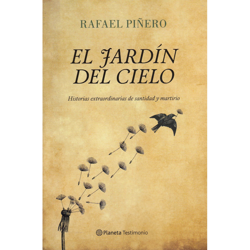 EL JARDÍN DEL CIELO Historias Extraordinarias de  Santidad y Martirio