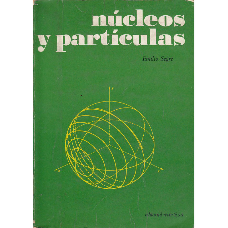 NÚCLEOS Y PARTÍCULAS Introducción a la fisíca nuclear y subnuclear