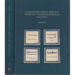 MUSEOLOGÍA MÉDICA.ASPECTOS TEÓRICOS Y CUESTIONES PRACTICAS 2 Tomos OBRA COMPLETA