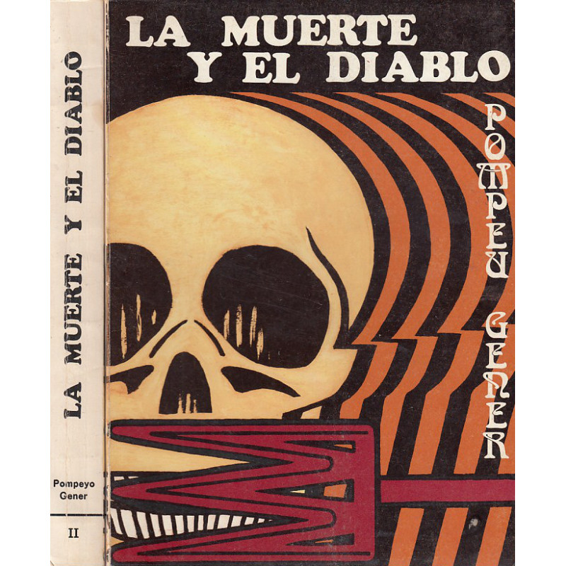LA MUERTE Y EL DIABLO Historia y Filosofía de las dos Negaciones Supremas OBRA COMPLETA 2 Tomos