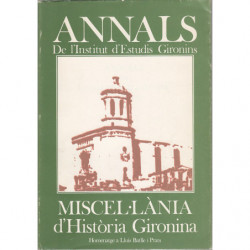 ANNALS DE L'INSTITUT D'ESTUDIS GIRONINS Homenatge a Lluís Batlle i Prats