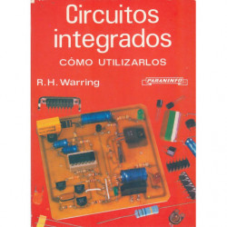 CIRCUITOS INTEGRADOS Comó Utilizarlos