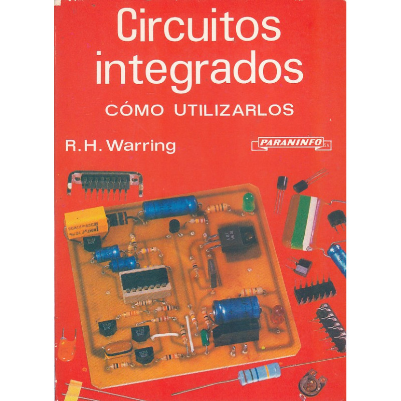 CIRCUITOS INTEGRADOS Comó Utilizarlos